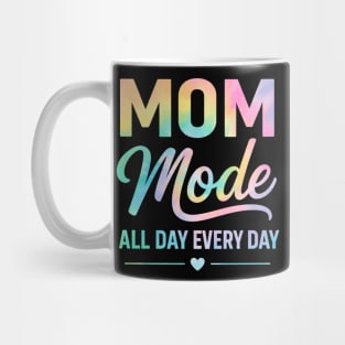 Mom Mode All Day Every Day | Mother Life Floral Quote for Mother’s Day Mug